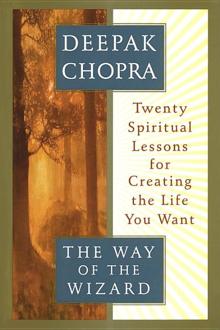 Item #318844 The Way of the Wizard: Twenty Spiritual Lessons for Creating the Life You Want....