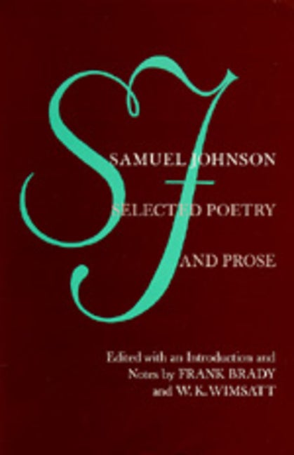 Item #279457 Samuel Johnson: Selected Poetry and Prose. Frank Brady, William, Wimsatt.