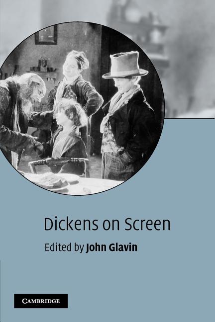 Item #281565 Dickens on Screen. John Glavin