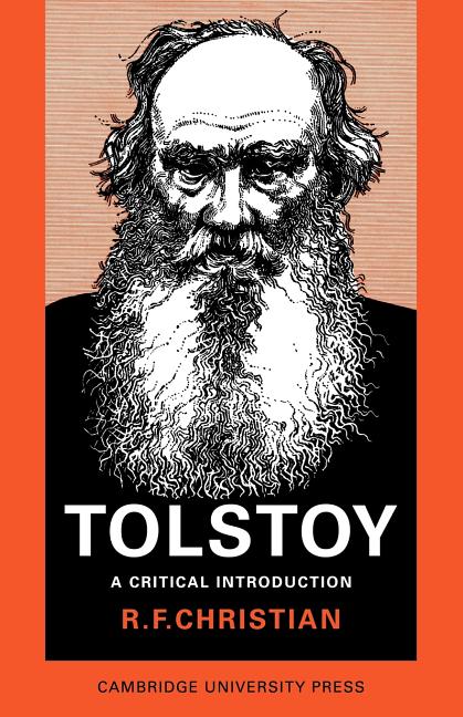 Item #281443 Tolstoy: A Critical Introduction (Major European Authors Series). R. F. Christian