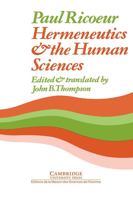 Item #299393 Hermeneutics and the Human Sciences: Essays on Language, Action and Interpretation....