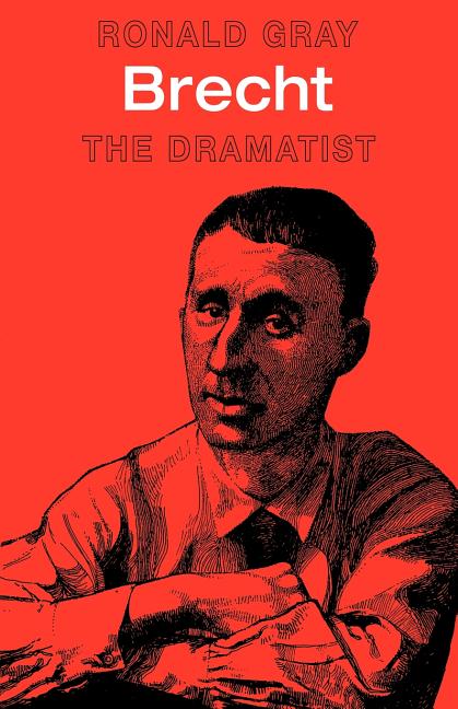 Item #290082 Brecht: The Dramatist (Major European Authors Series). Ronald Gray
