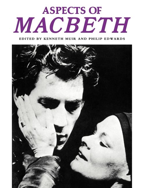 Item #281563 Aspects of Macbeth (Aspects of Shakespeare 5 Volume Paperback Set). Kenneth Muir, Phillip Edwards.