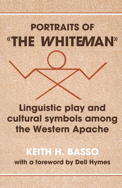 Item #297003 Portraits of 'The Whiteman': Linguistic Play and Cultural Symbols Among the Western...
