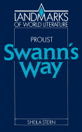 Item #321758 Proust: Swann's Way (Landmarks of World Literature). Sheila Stern