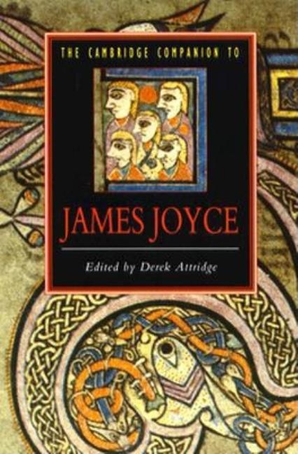 Item #302857 The Cambridge Companion to James Joyce (Cambridge Companions to Literature). Derek...