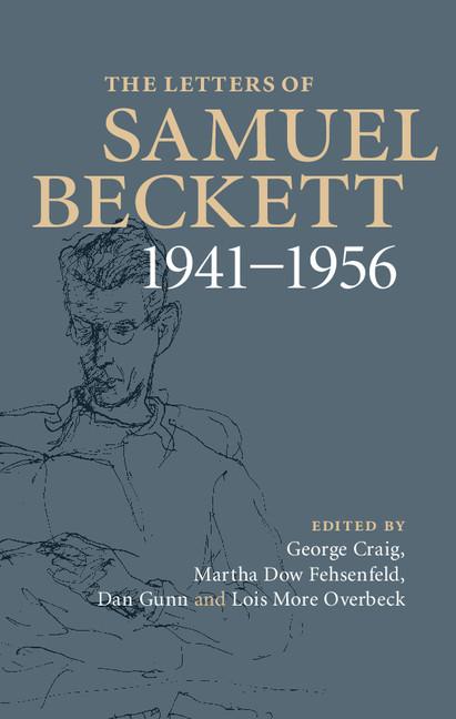 Item #286385 The Letters of Samuel Beckett: Volume 2, 1941-1956. Samuel Beckett