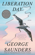 Item #306831 Liberation Day: Stories. George Saunders