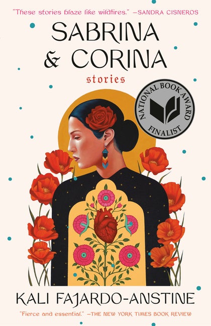 Item #312959 Sabrina & Corina: Stories. Kali Fajardo-Anstine