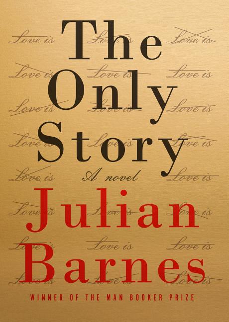 Item #300199 The Only Story. Julian Barnes