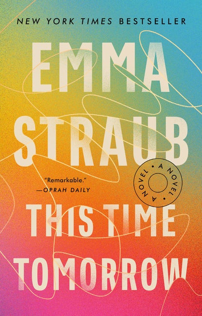 Item #297816 This Time Tomorrow: A Novel. Emma Straub
