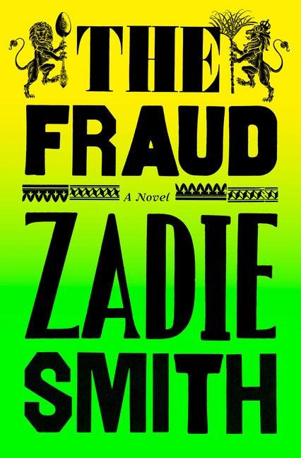 Item #305971 The Fraud: A Novel. Zadie Smith.