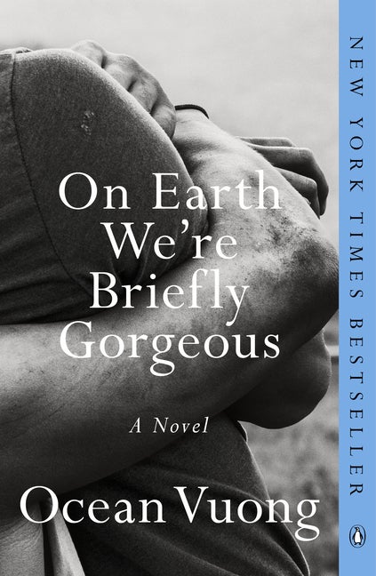Item #320224 On Earth We're Briefly Gorgeous. Ocean Vuong
