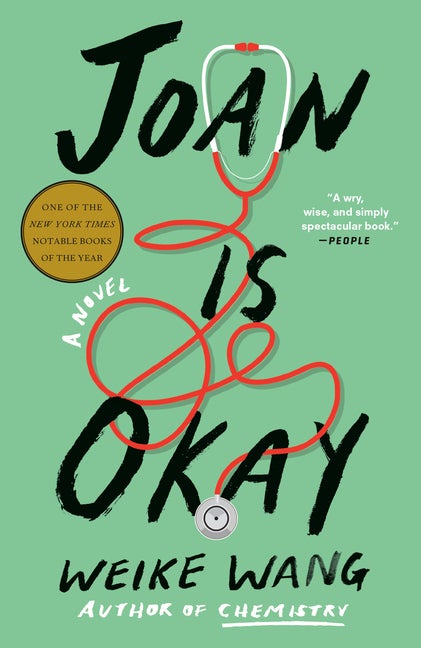 Item #293708 Joan Is Okay: A Novel. Weike Wang.