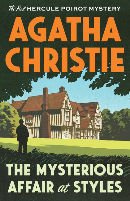 Item #321028 Mysterious Affair at Styles: The First Hercule Poirot Mystery. Agatha Christie