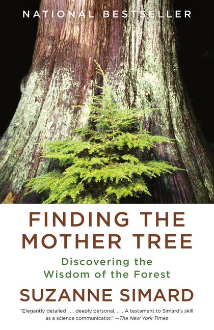 Item #298401 Finding the Mother Tree: Discovering the Wisdom of the Forest. Suzanne Simard