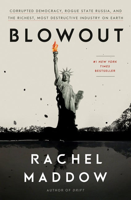 Item #248691 Blowout: Corrupted Democracy, Rogue State Russia, and the Richest, Most Destructive ...