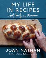 Item #322259 My Life in Recipes: Food, Family, and Memories. Joan Nathan