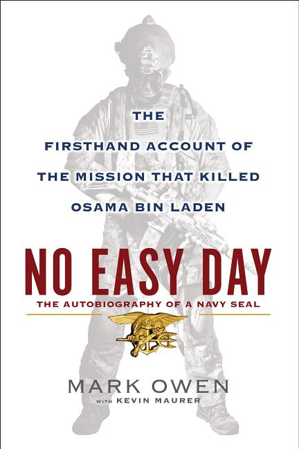 Item #222031 No Easy Day: The Firsthand Account of the Mission That Killed Osama Bin Laden. Mark Owen.