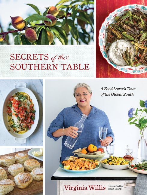 Item #307274 Secrets of the Southern Table: A Food Lover's Tour of the Global South. Virginia Willis