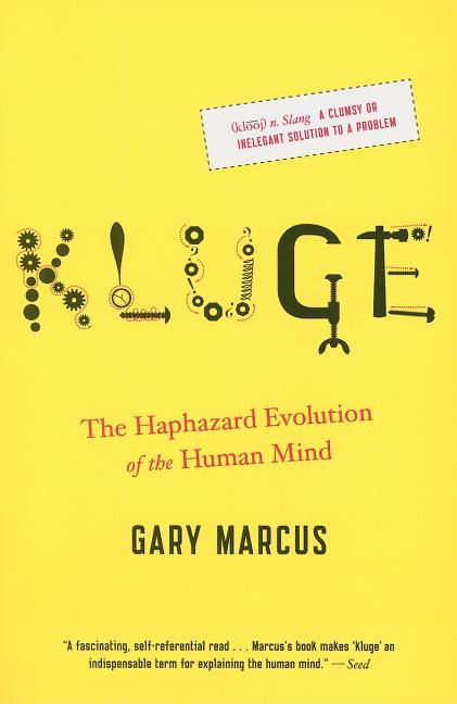 Item #298767 Kluge: The Haphazard Evolution of the Human Mind. Gary Marcus
