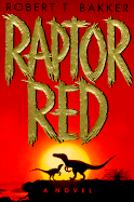 Item #308944 Raptor Red. Robert T. Bakker