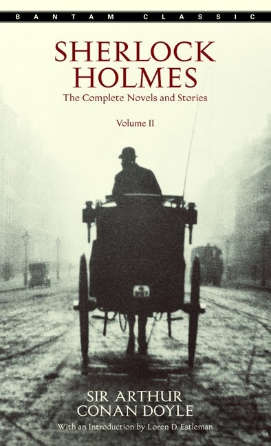 Item #322798 Sherlock Holmes: The Complete Novels and Stories Volume II (Sherlock Holmes). Arthur...