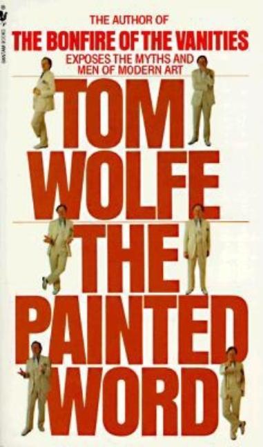Item #287868 Painted Word, The. TOM WOLFE.