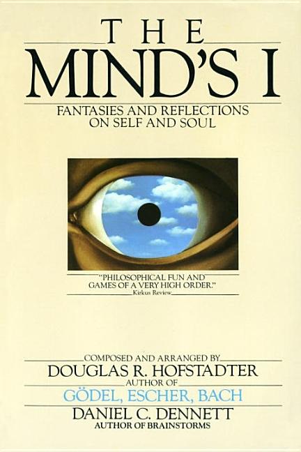Item #321247 The Mind's I: Fantasies and Reflections on Self and Soul. Douglas Hofstadter, Daniel...