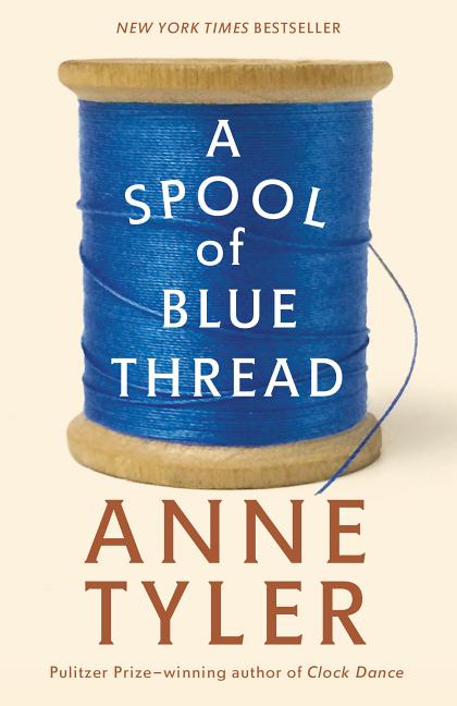 Item #288241 A Spool of Blue Thread. Anne Tyler