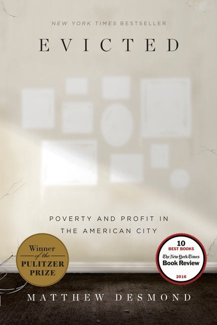 Item #307277 Evicted: Poverty and Profit in the American City. Matthew Desmond