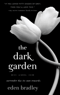 Item #318457 Dark Garden. Eden Bradley