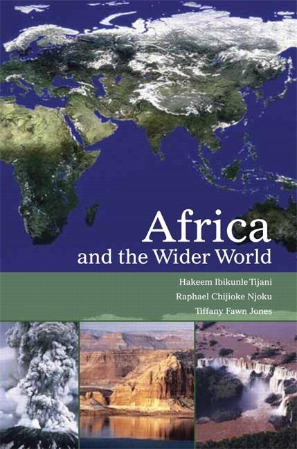 Item #195704 Africa and the Wider World. Raphael C. Njoku Hakeem Ibikunle Tijani, Tiffany F. Jones