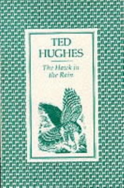 Item #311528 The Hawk in the Rain: Poems. Ted Hughes