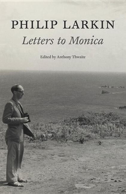Item #284910 Letters to Monica. Philip Larkin