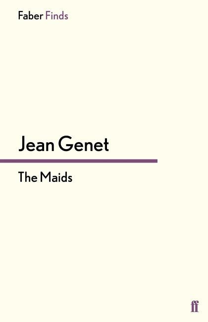 Item #280859 The Maids. Jean Genet, Bernard Frechtman