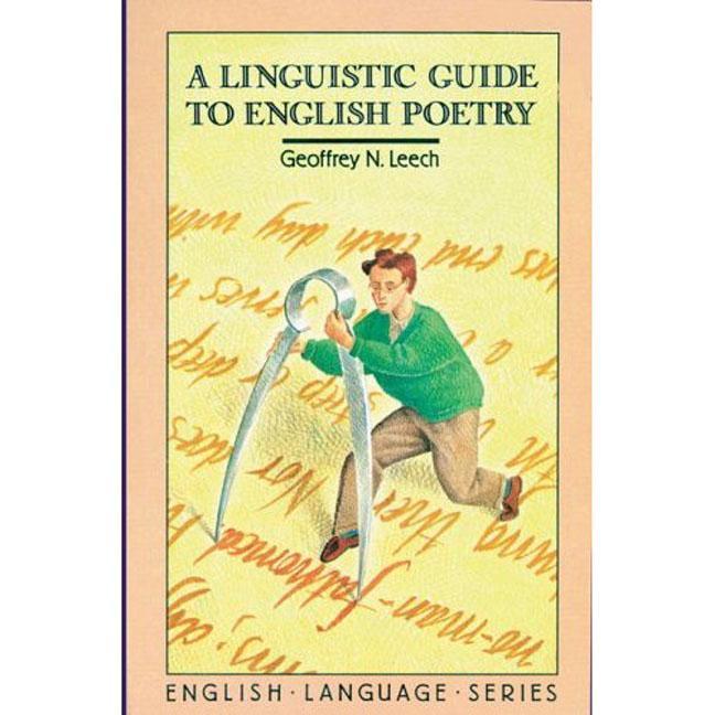 Item #294096 A Linguistic Guide to English Poetry (English Language). Geoffrey N. Leech.