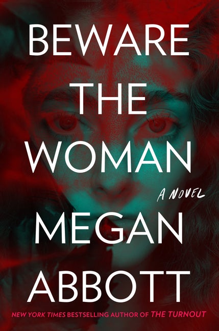 Item #299181 Beware the Woman. Megan Abbott