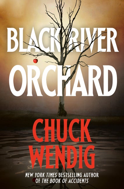 Item #317390 Black River Orchard. Chuck Wendig