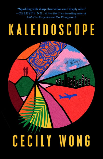 Item #322280 Kaleidoscope: A Novel. Cecily Wong