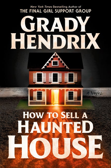 Item #286841 How to Sell a Haunted House. Grady Hendrix.