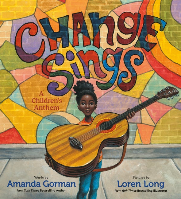 Item #290122 Change Sings: A Children's Anthem. Amanda Gorman