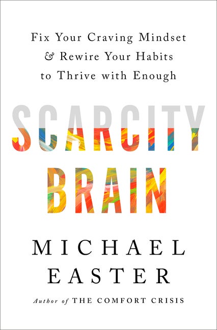 Item #307849 Scarcity Brain: Fix Your Craving Mindset and Rewire Your Habits to Thrive with...