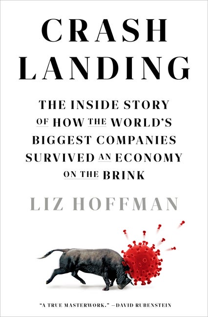 Item #292066 Crash Landing: The Inside Story of How the World's Biggest Companies Survived an...