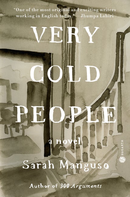 Item #290213 Very Cold People: A Novel. Sarah Manguso