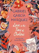 Item #317377 Love in the Time of Cholera (Illustrated Edition). Gabriel García Márquez