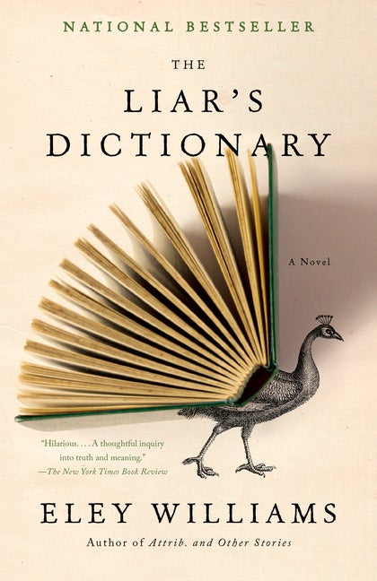 Item #315468 The Liar's Dictionary: A Novel. Eley Williams