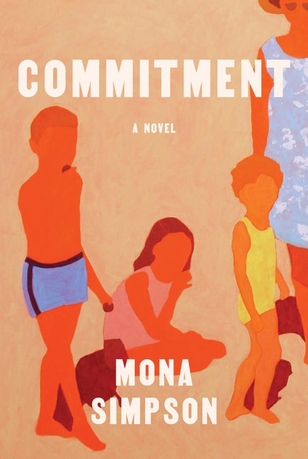 Item #293246 Commitment: A novel. Mona Simpson.