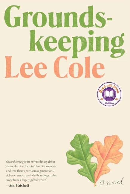 Item #312196 Groundskeeping: A novel. Lee Cole