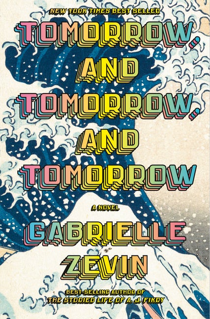 Item #312038 Tomorrow, and Tomorrow, and Tomorrow. Gabrielle Zevin